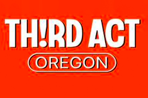 Third Act Oregon